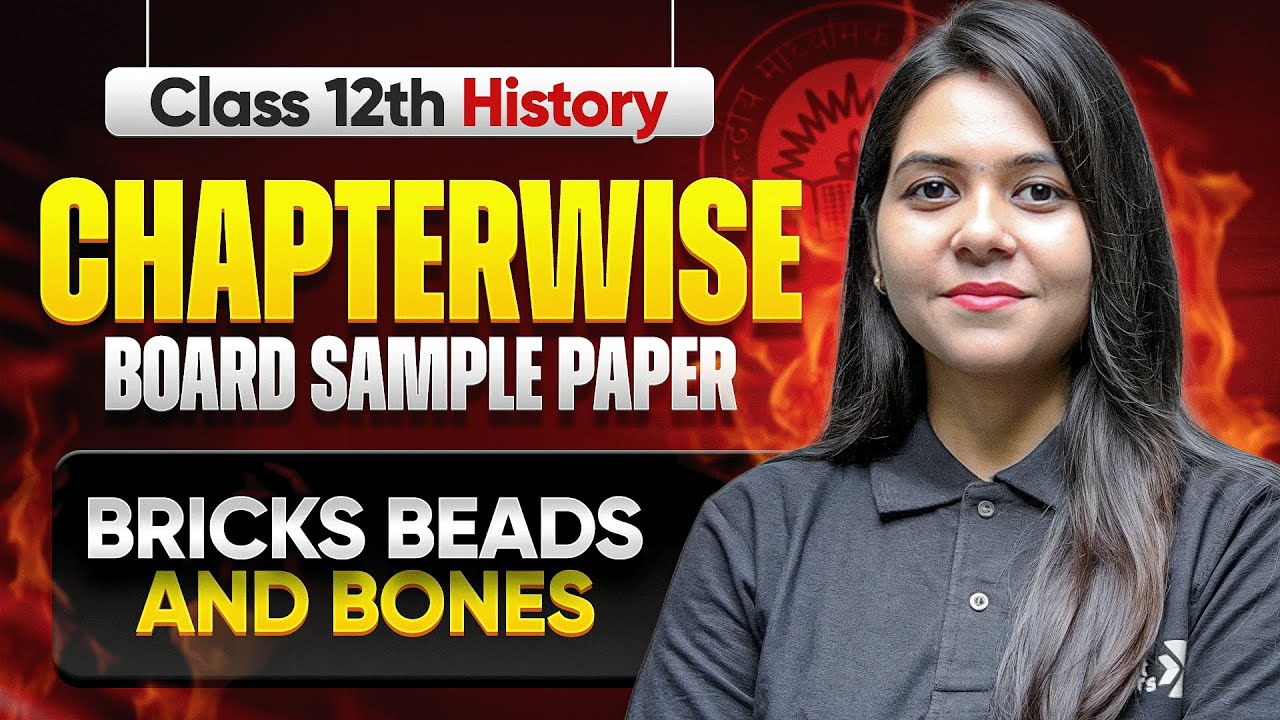 Bricks Beads and Bones Class 12 - Chapterwise Board Sample Paper | Ayushi Ma'am | CBSE 2026 Exam