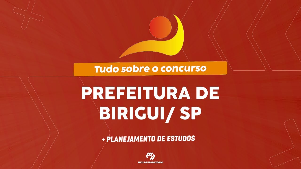 CONCURSO PREFEITURA DE BIRIGUI/SP + PLANEJAMENTO DE ESTUDOS