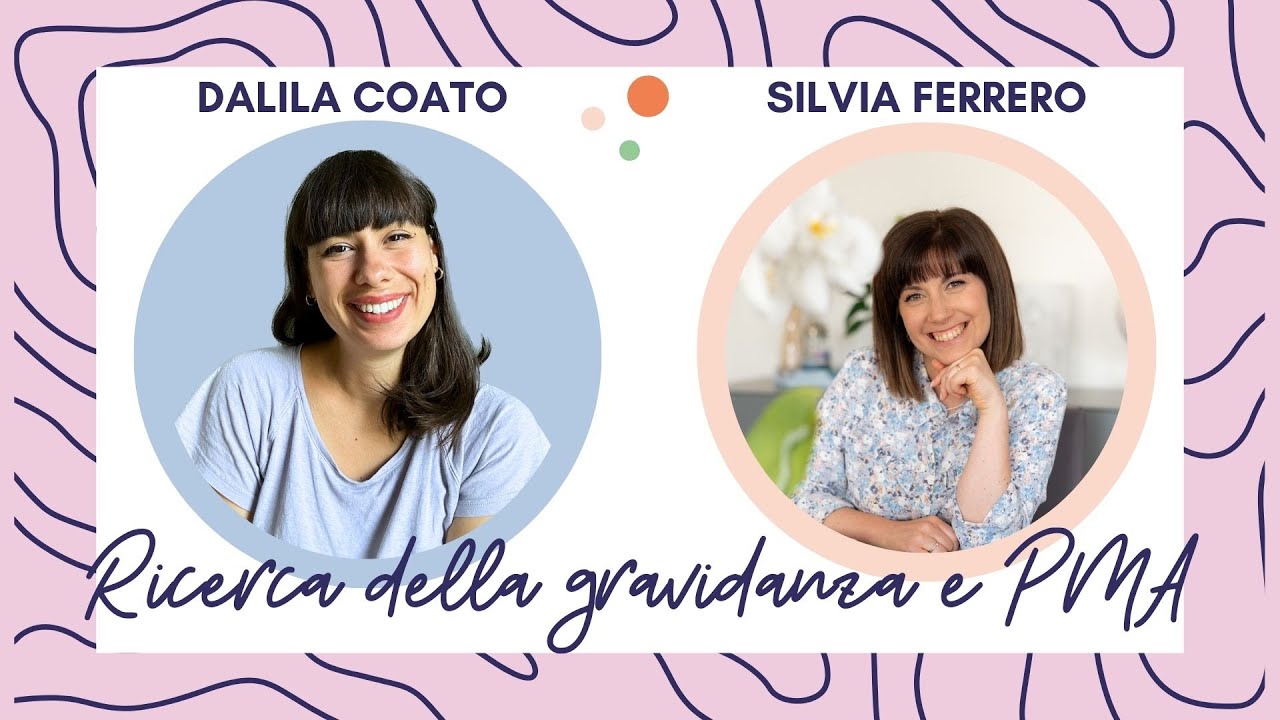 PMA E RICERCA DELLA GRAVIDANZA con la psicologa Silvia Ferrero
