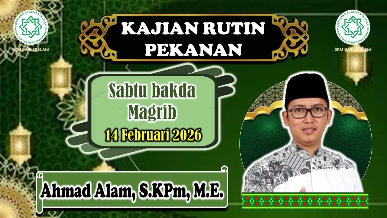 Kajian Akhir Pekan | Ust Ust Ahmad Alam, S.KPm, M.E | Masjid Darussalam Taman Cimanggu