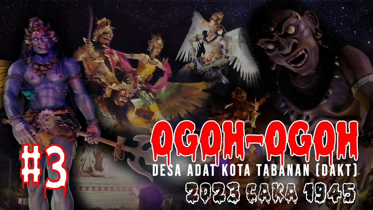 PARADE OGOH-OGOH DESA ADAT KOTA TABANAN (DAKT) 2023 CAKA 1945 PART #3