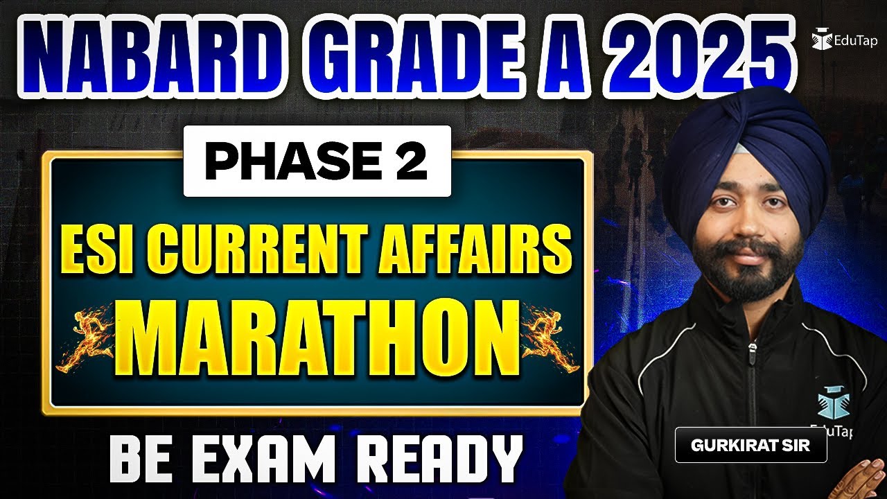 NABARD Grade A ESI Current Affairs Marathon 2025 | Complete ESI Current Affairs Revision for NABARD