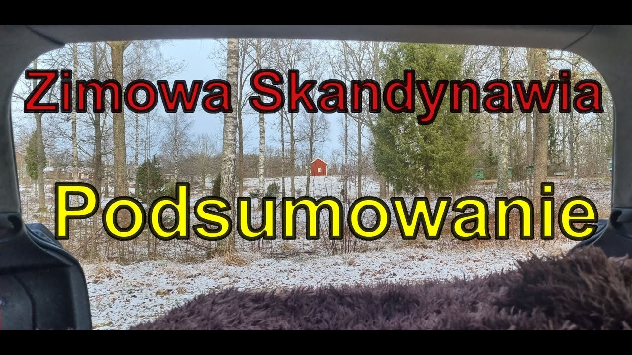 Zimowa Skandynawia - Dzień 14-15 / Podsumowanie