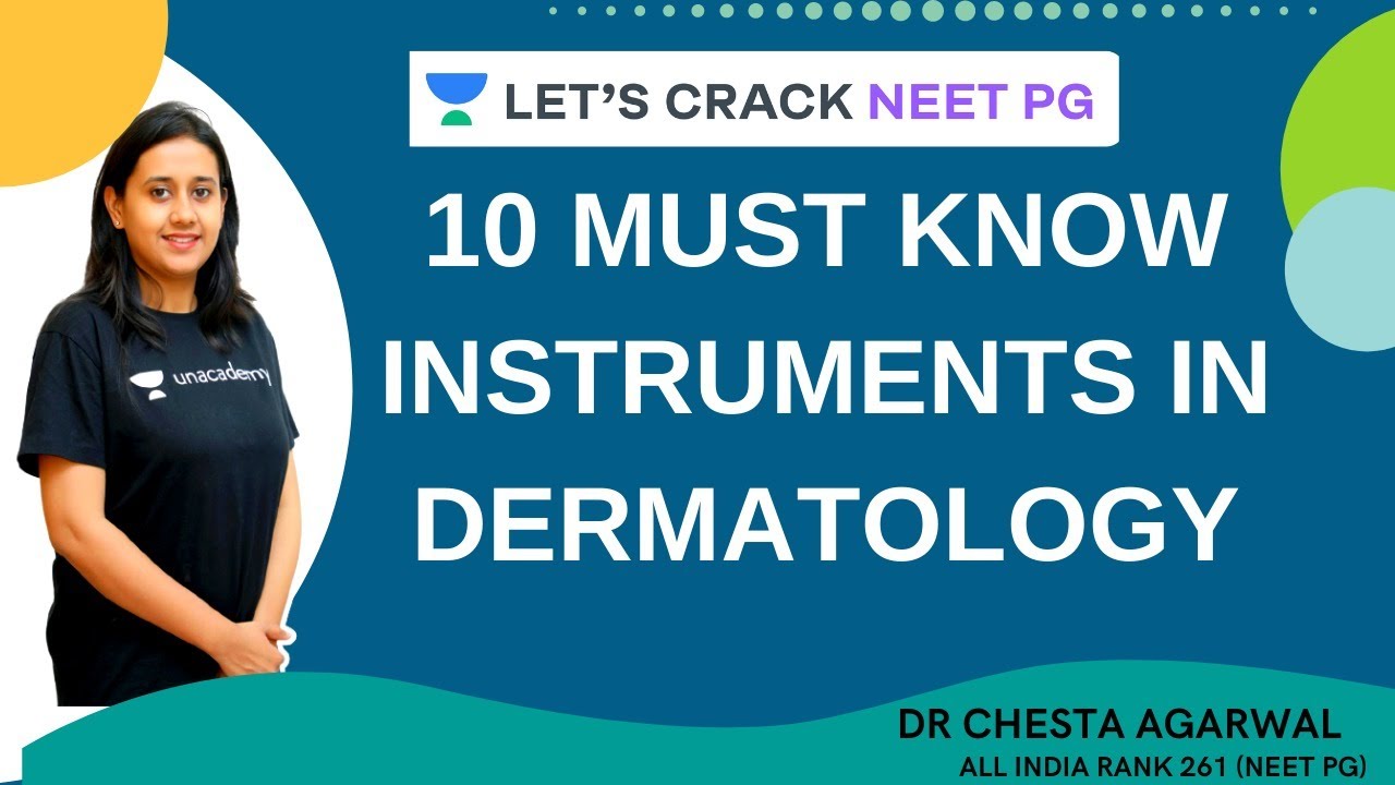 10 must know Instruments in Dermatology | NEET PG 2021 | Dr. Chesta Agarwal