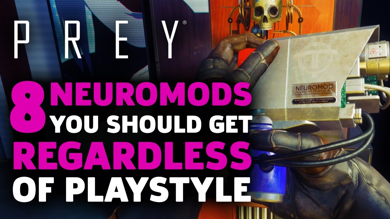 8 Neuromods in Prey You Should Get Regardless of Playstyle