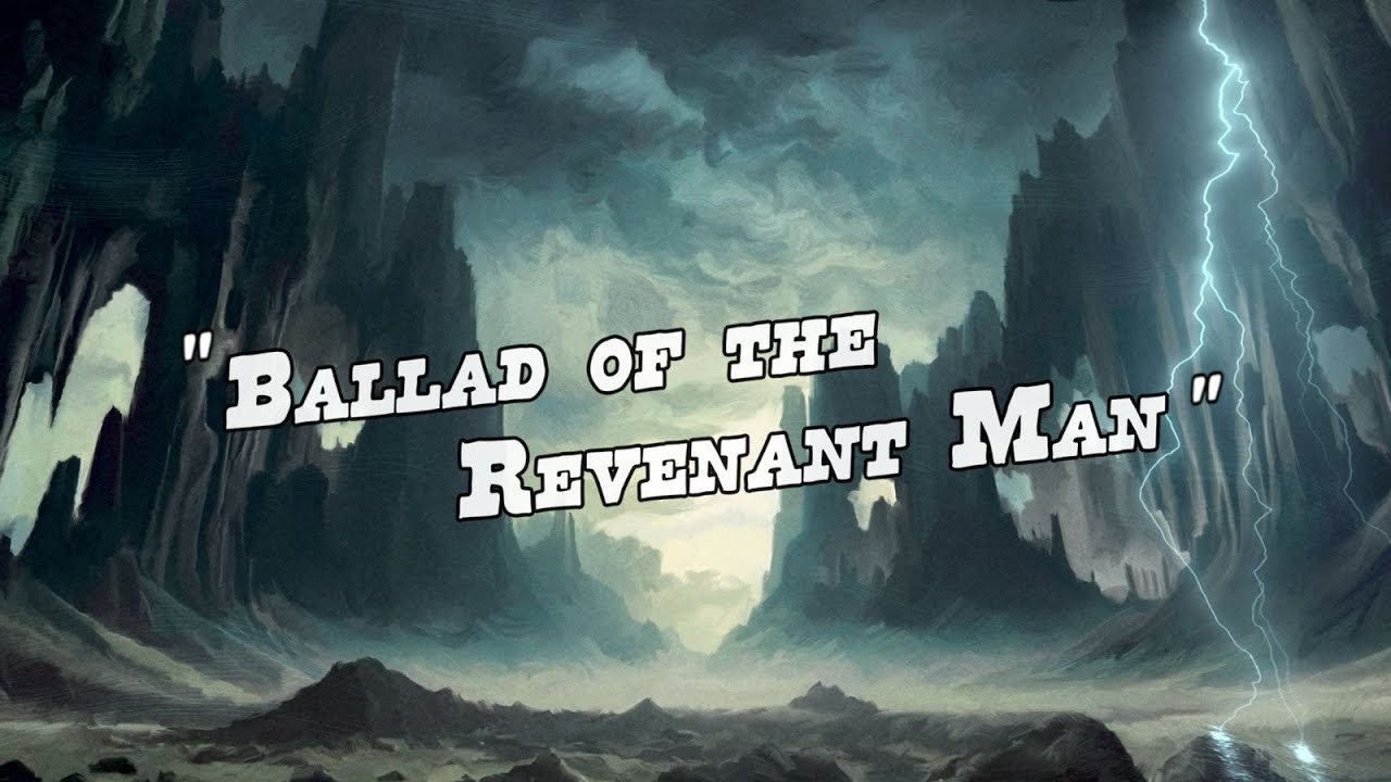 Nathan Jacques - Ballad of the Revenant Man (Official Lyric Video)