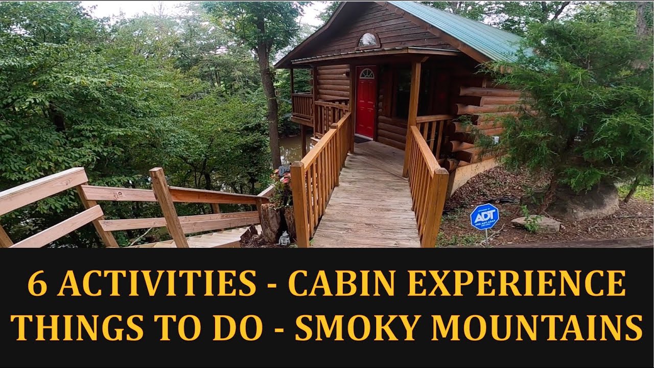 Things to Do at the Smoky Mountains | Top 6 Activities - Cabin Experience, White Water Rafting. more