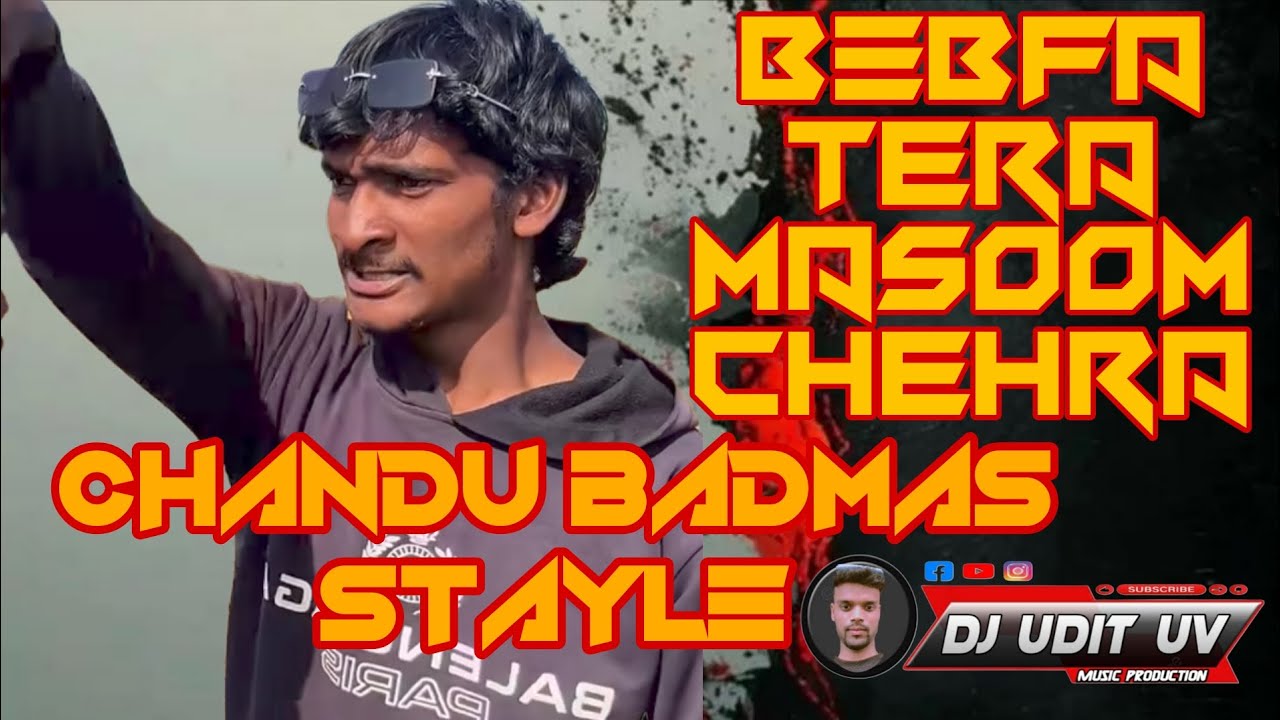 BEBFA TERA MASOOM CHEHRA TROLL MIX CHANDU BADMAS DAULOG INSTA VIRAL DJ UDIT UV MUSICAL 2K26 