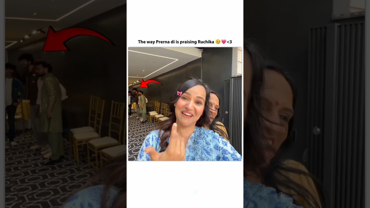 Prerna di is praising Ruchika 🥹🧿 #ruchikarathore #shorts #shortsfeed @Prernamalhan