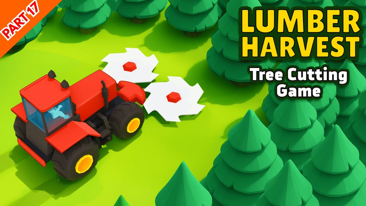 Can I Clear the Whole Forest? | Lumber Harvest Gameplay Part 17 🌲✨
