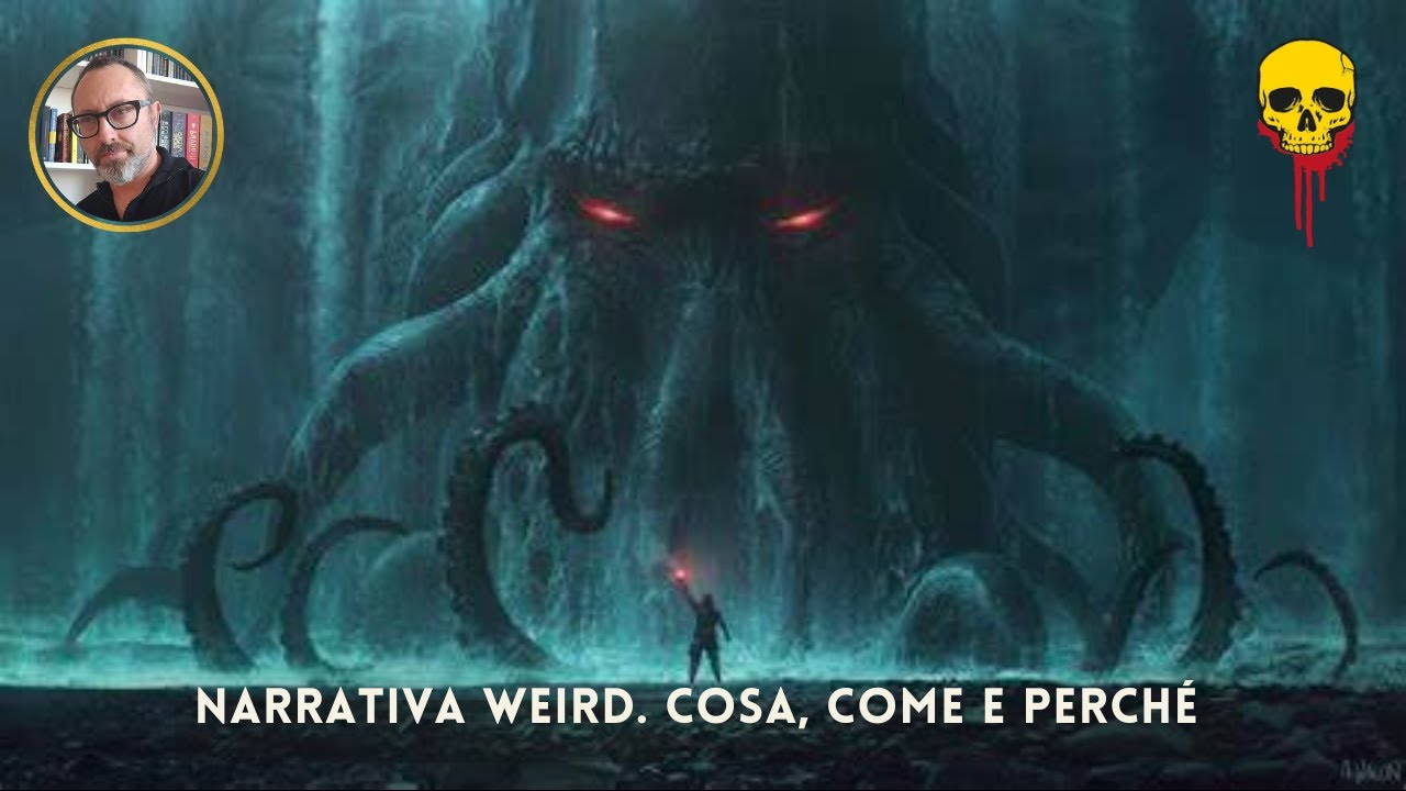 NARRATIVA WEIRD. Cosa, come e perché