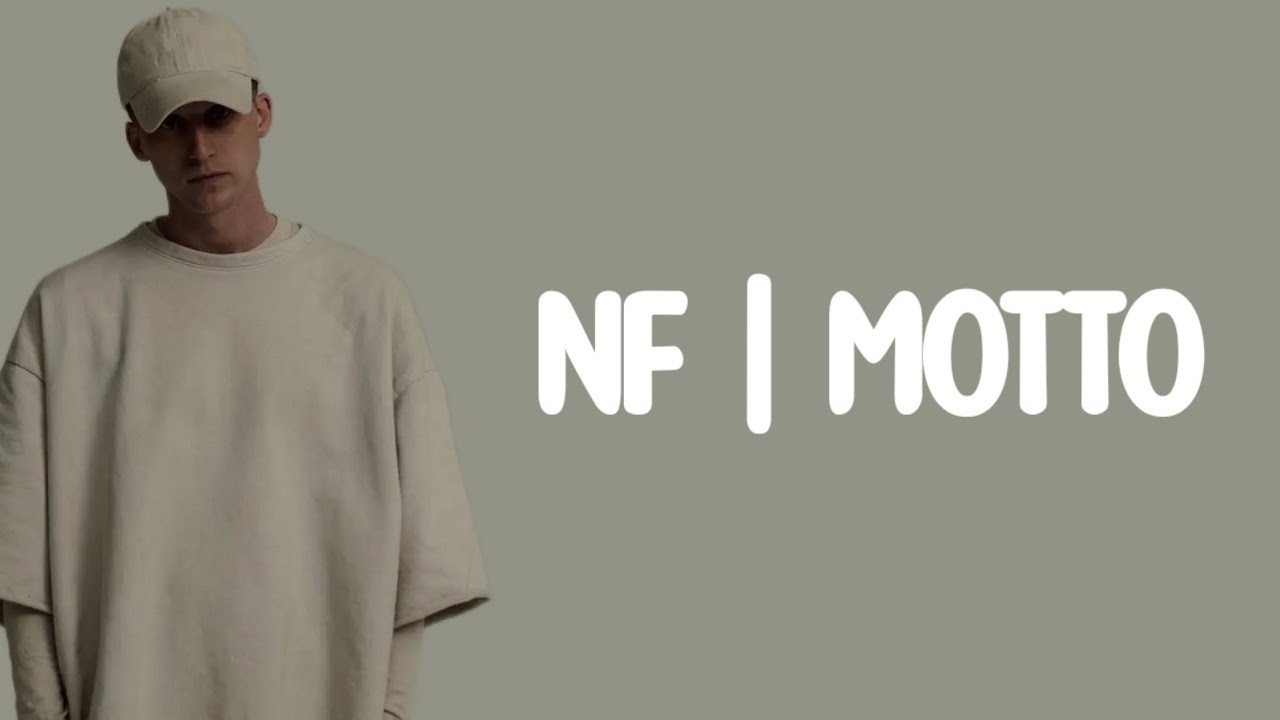 NF - MOTTO (LYRICS)