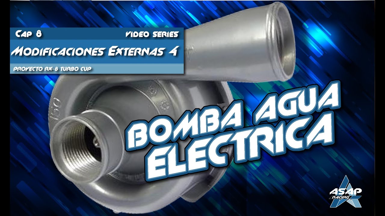 Cap 8 - Proyecto RX-8 Turbo - Modificaciones Externas 4 - Bomba de Agua Eléctrica