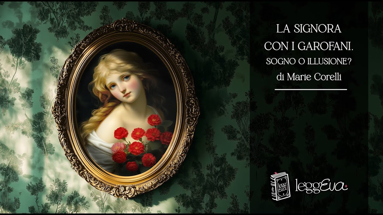 Marie Corelli - La Signora con i Garofani - Audiolibro completo