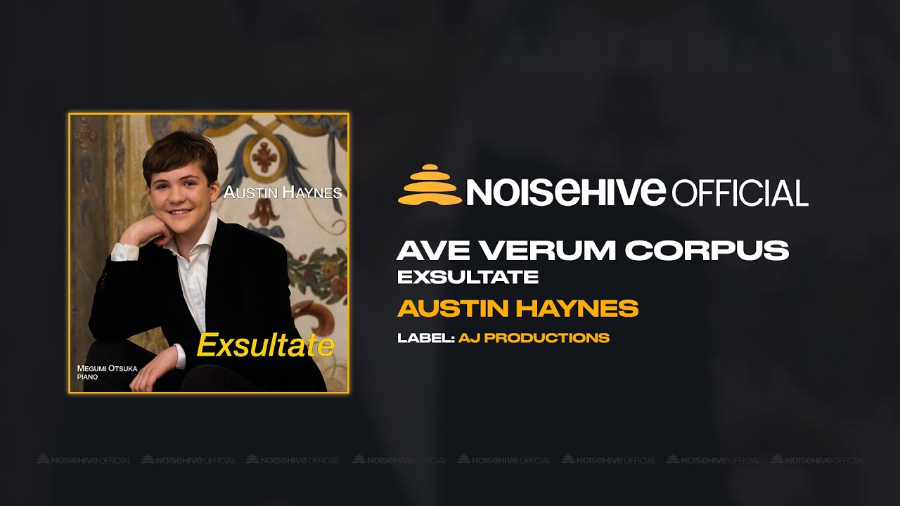 AUSTIN HAYNES - Ave Verum corpus (Official Noisehive Video)