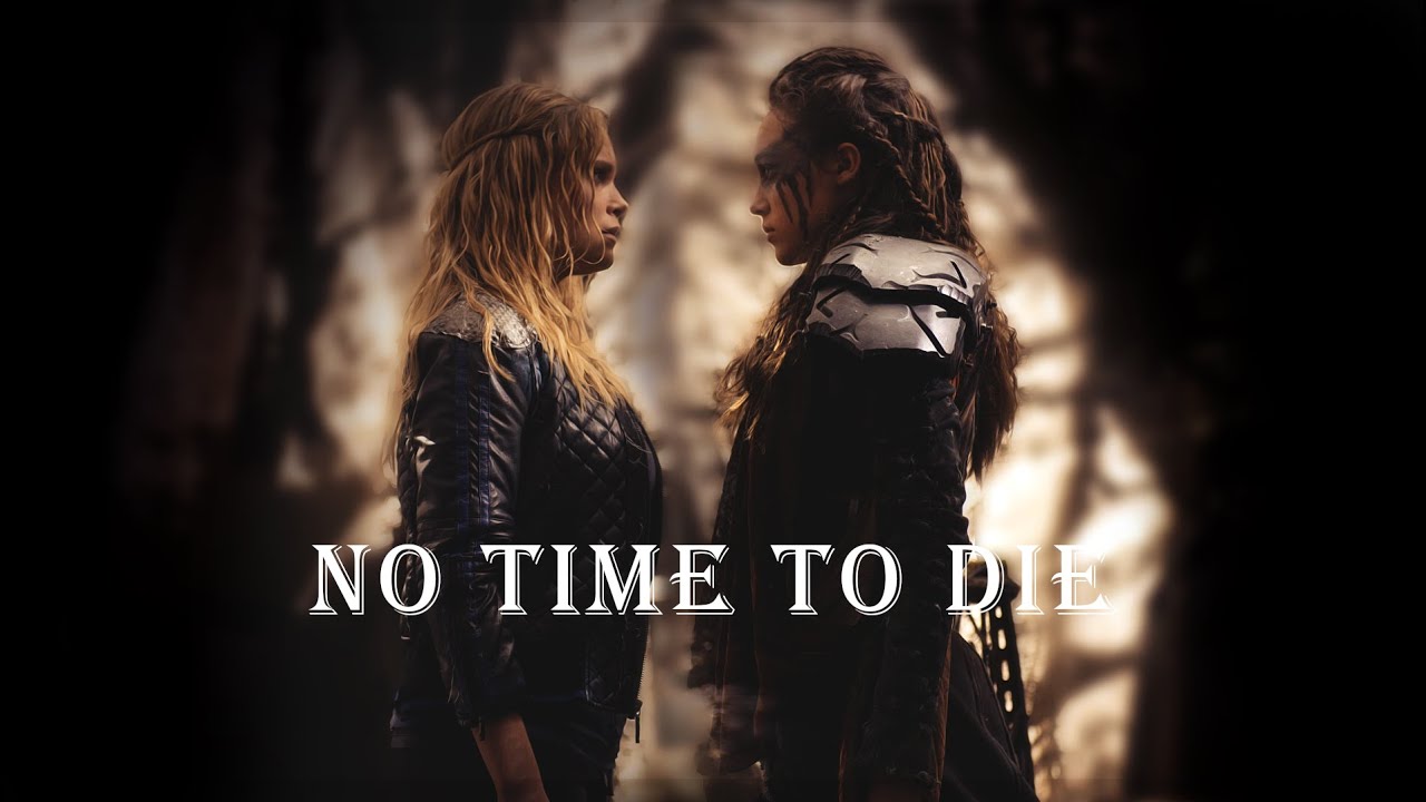 The 100 | No Time To Die