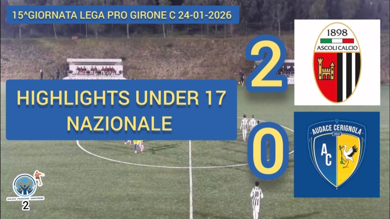 HIGHLIGHTS UNDER 17 ASCOLI 2|0 AUDACE CERIGNOLA 24-01-2026 🎙FABIO CRUDELE 