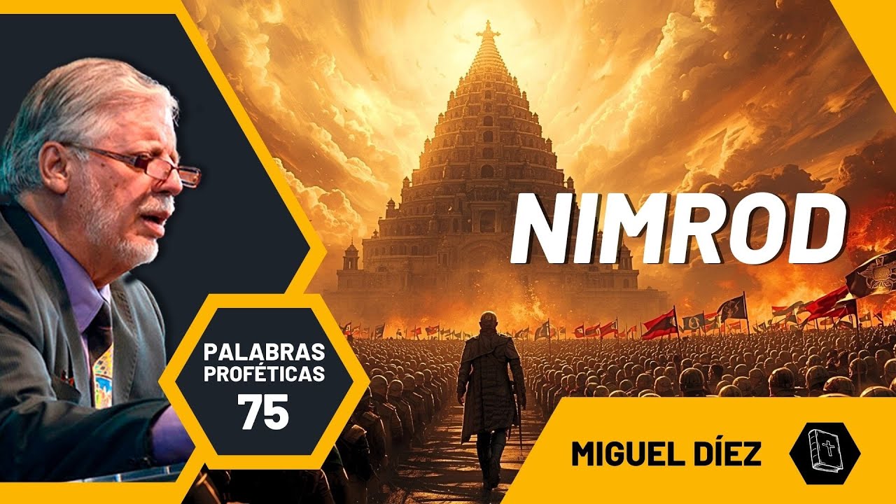 Nimrod: la bestia que está para volver // Palabras Proféticas #75