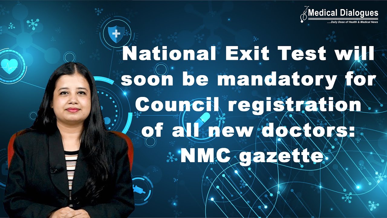 National Exit Test will soon be mandatory for Council registration of all new doctors