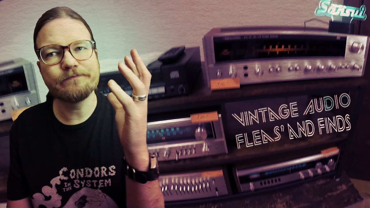 Vintage Audio, Flea's and Finds!