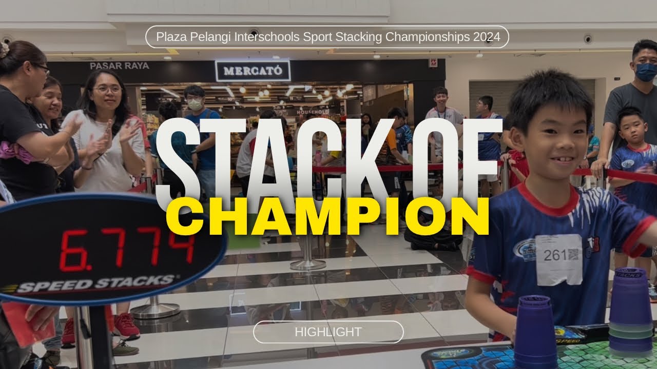 SOC Stack Of Champion Plaza Pelangi Interschools Sport Stacking Championships 2024 Highlight