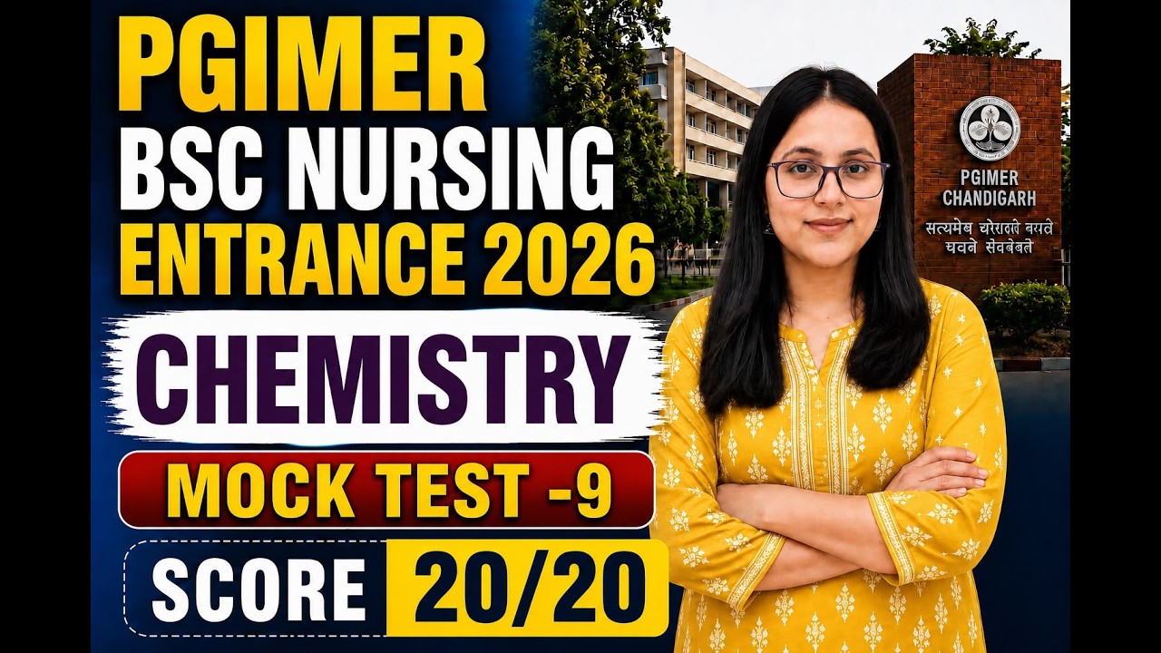 MOCK TEST - 9 | CHEMISTRY | PGIMER CHANDIGARH BSC NURSING ENTRANCE 2026