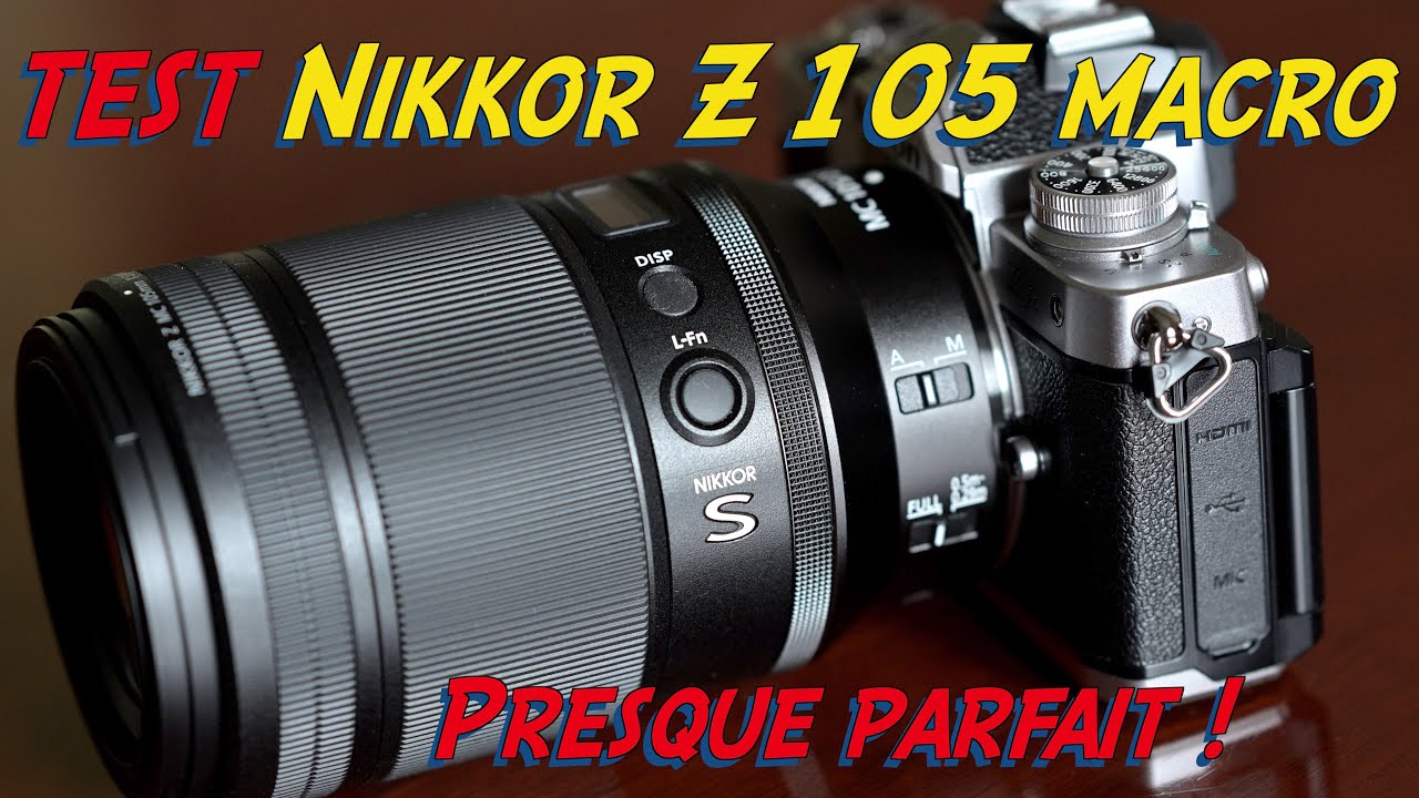 test Nikkor Z MC 105 VR S ( la macro au top comparaison Nikkor 60 AFD )
