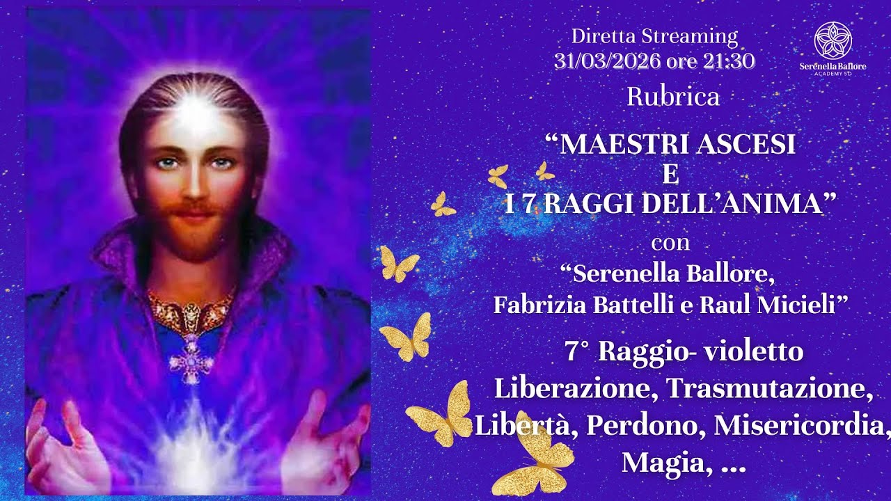 MAESTRI ASCESI E RAGGI DI LUCE: 7&deg; RAGGIO -  FIAMMA VIOLETTA