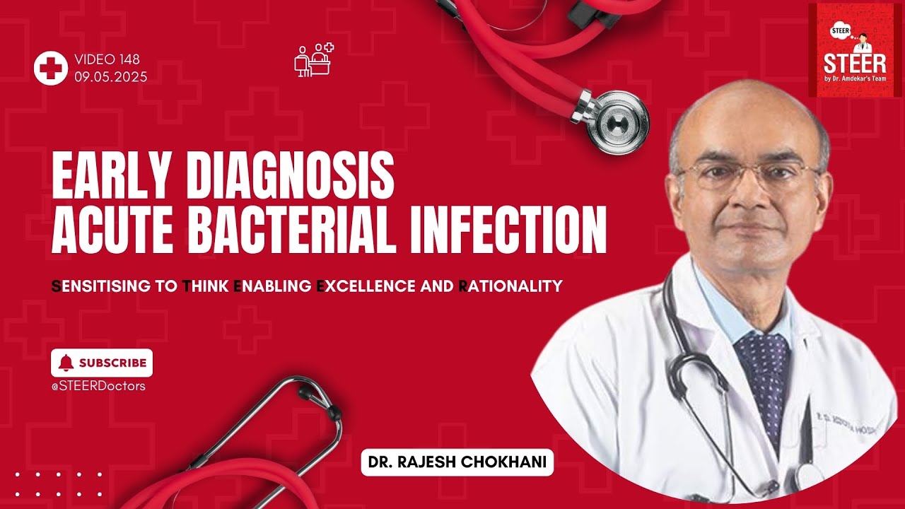 Early Diagnosis : Acute Bacterial Infection | Dr. Rajesh Chokhani | STEER Video 148