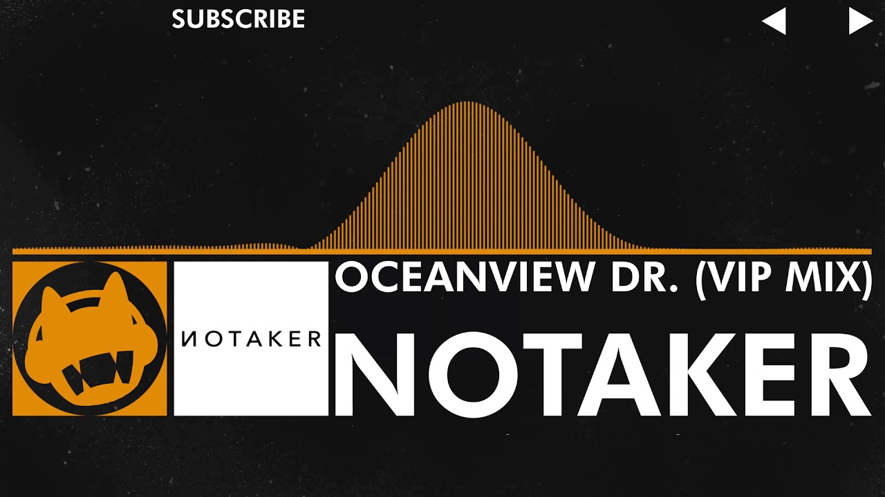 [House] - Notaker - Oceanview Dr. (VIP Mix)