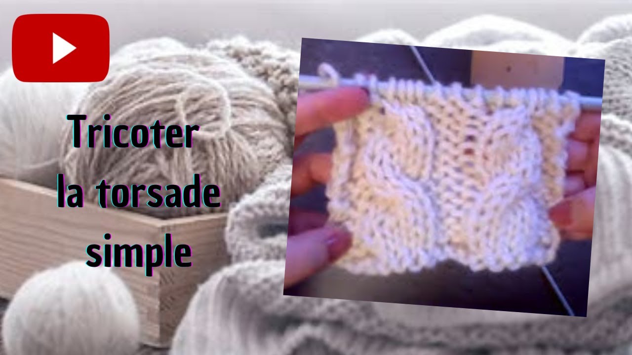 Tricoter la torsade simple
