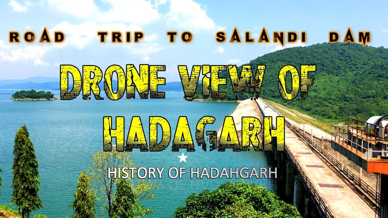 Drone view of Hadagarh , Road Trip to Salandi Dam, Hadgarh Bike Trip, HISTORY OF SALANDI DAM