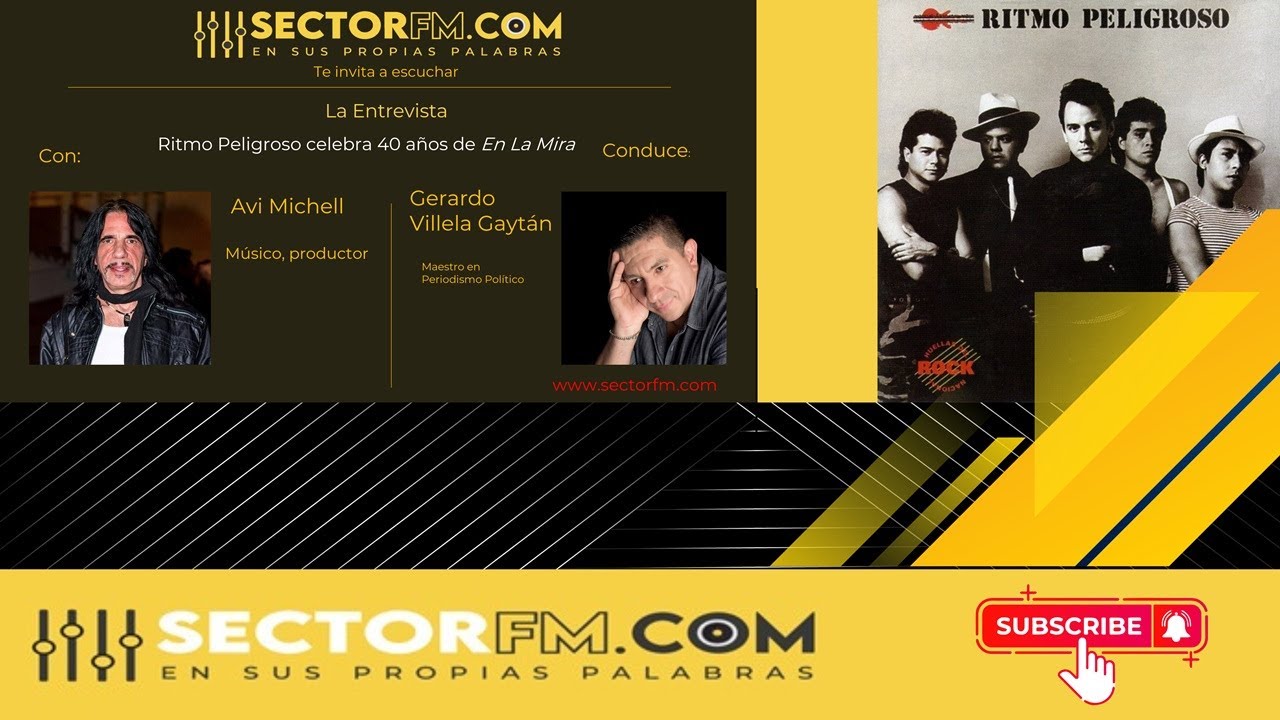 Entrevista Avi Michel Ritmo Peligroso a 40 años de En La Mira www.sectorfm.com