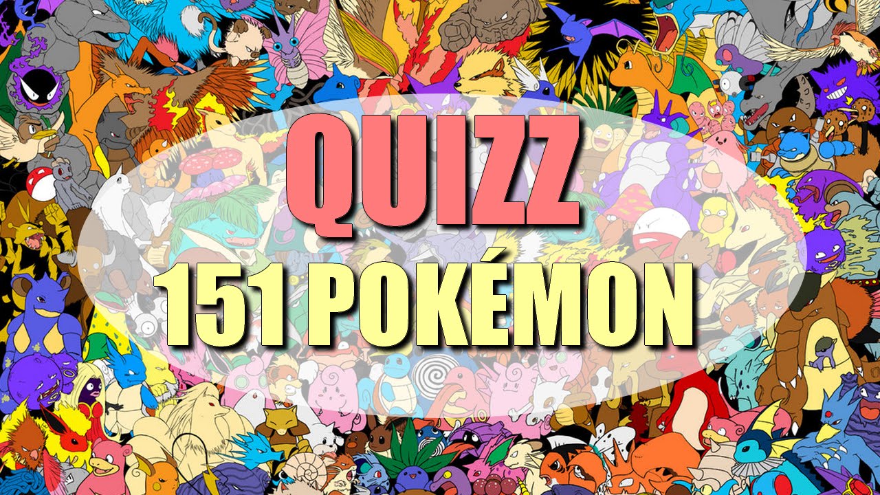 POKÉMON QUIZZ | 151 PREMIERS POKÉMON !