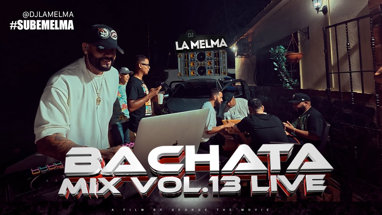 BACHATA MIX VOL13 LIVE DJ LA MELMA