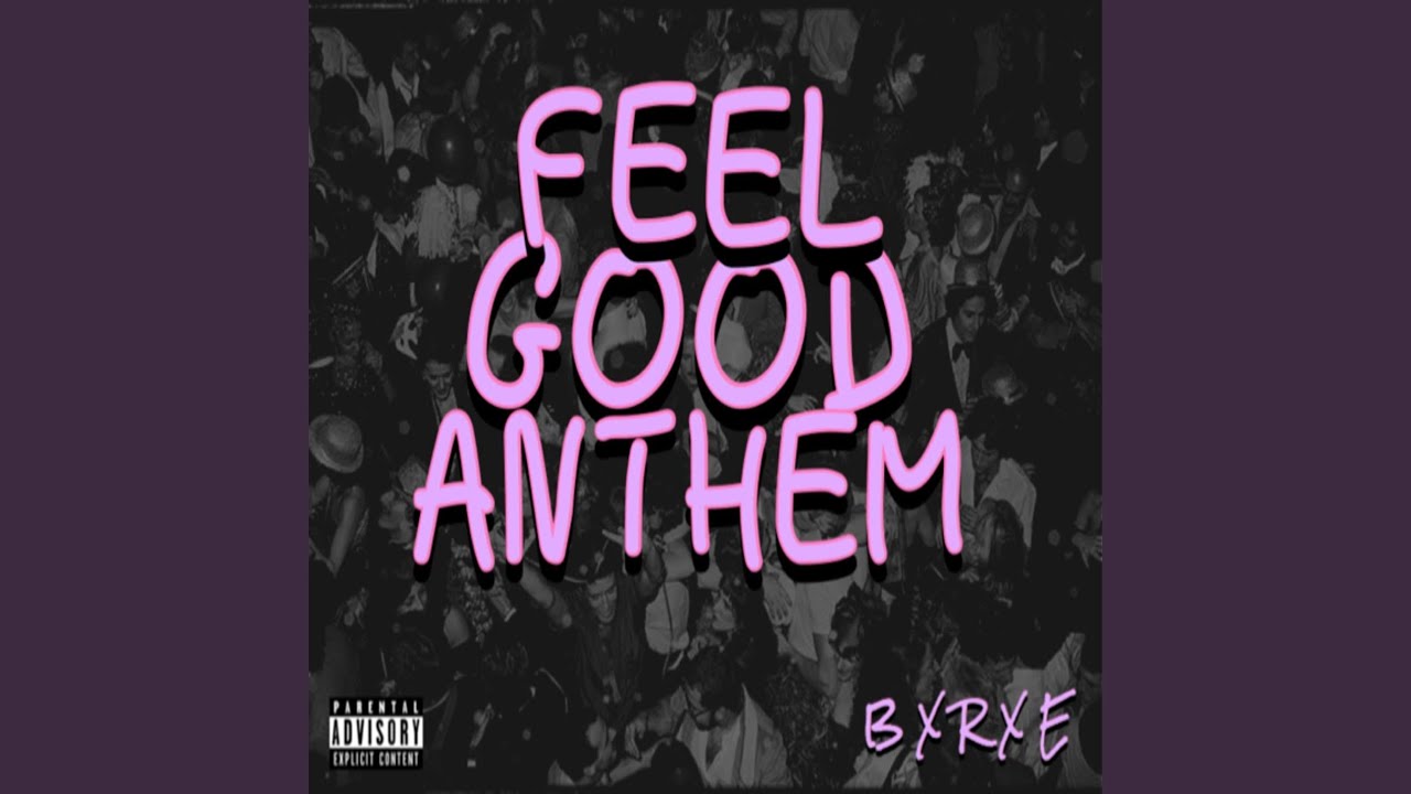 Feel Good Anthem