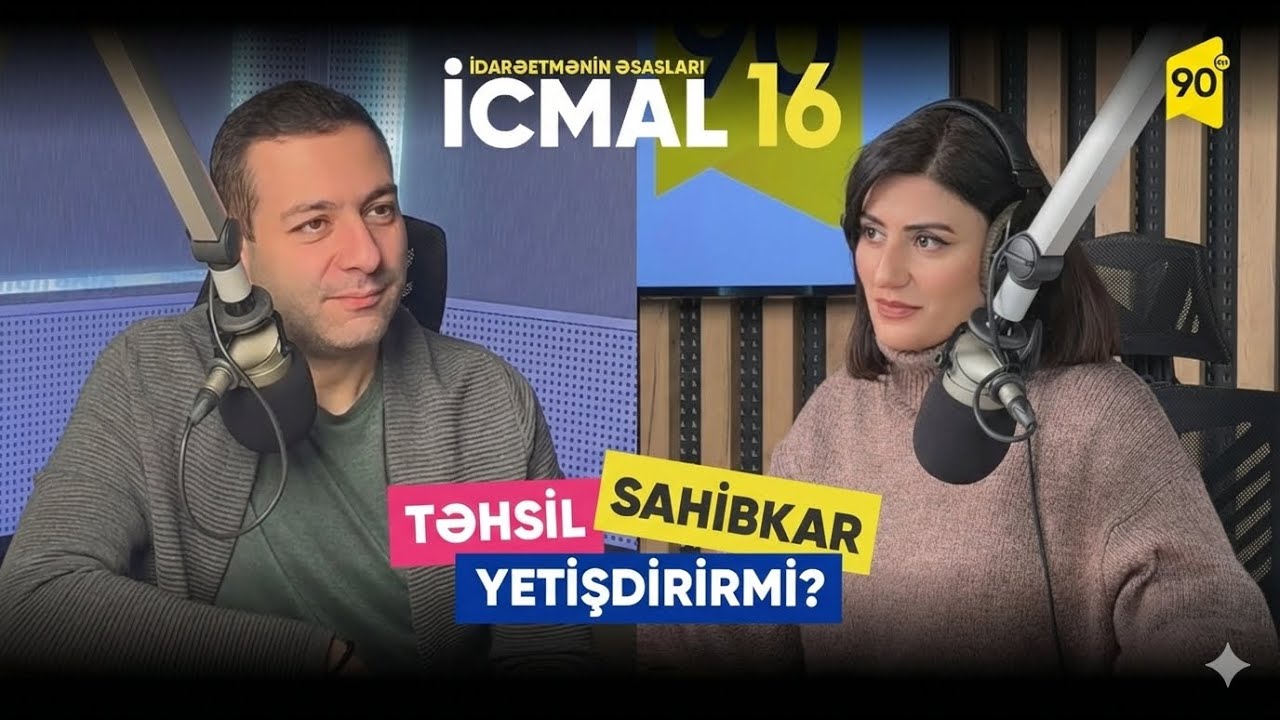 Təhsil sahibkar yetişdirirmi? | İdarəetmənin əsasları | İCMAL #16 
