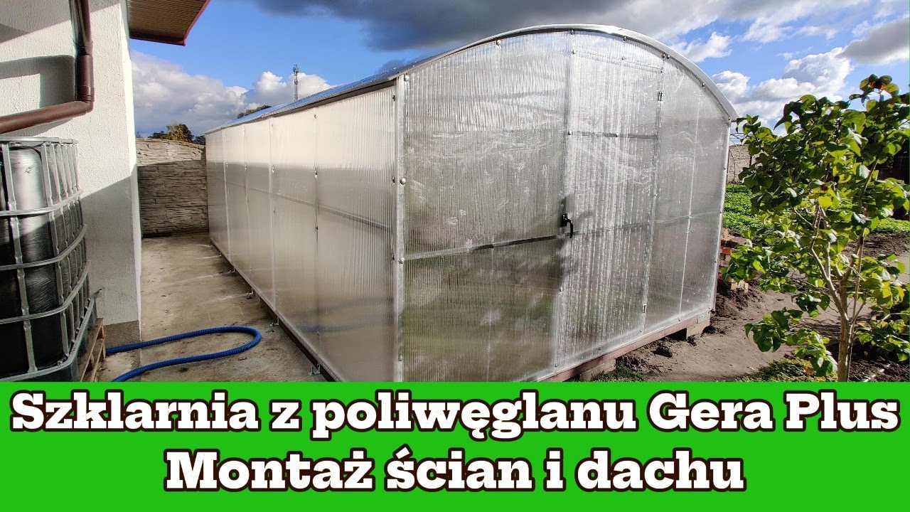 Szklarnia z poliwęglanu Gera Plus. Montaż ścian i dachu.
