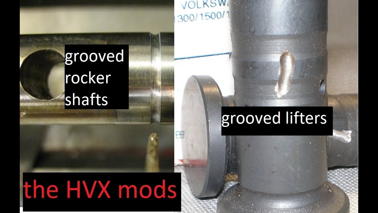 vw technical vlog 18.5 hvx mod grooved rocker shafts and lifters
