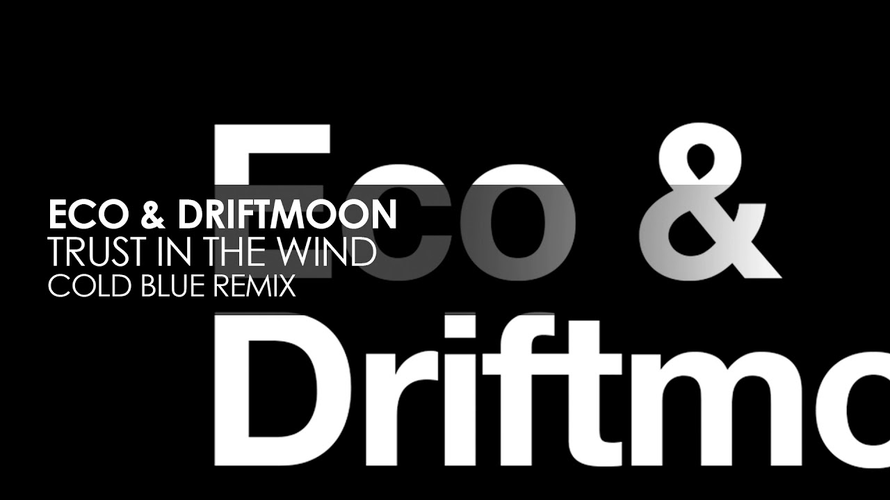 Eco & Driftmoon - Trust In The Wind (Cold Blue Remix) [Pure Trance Recordings]