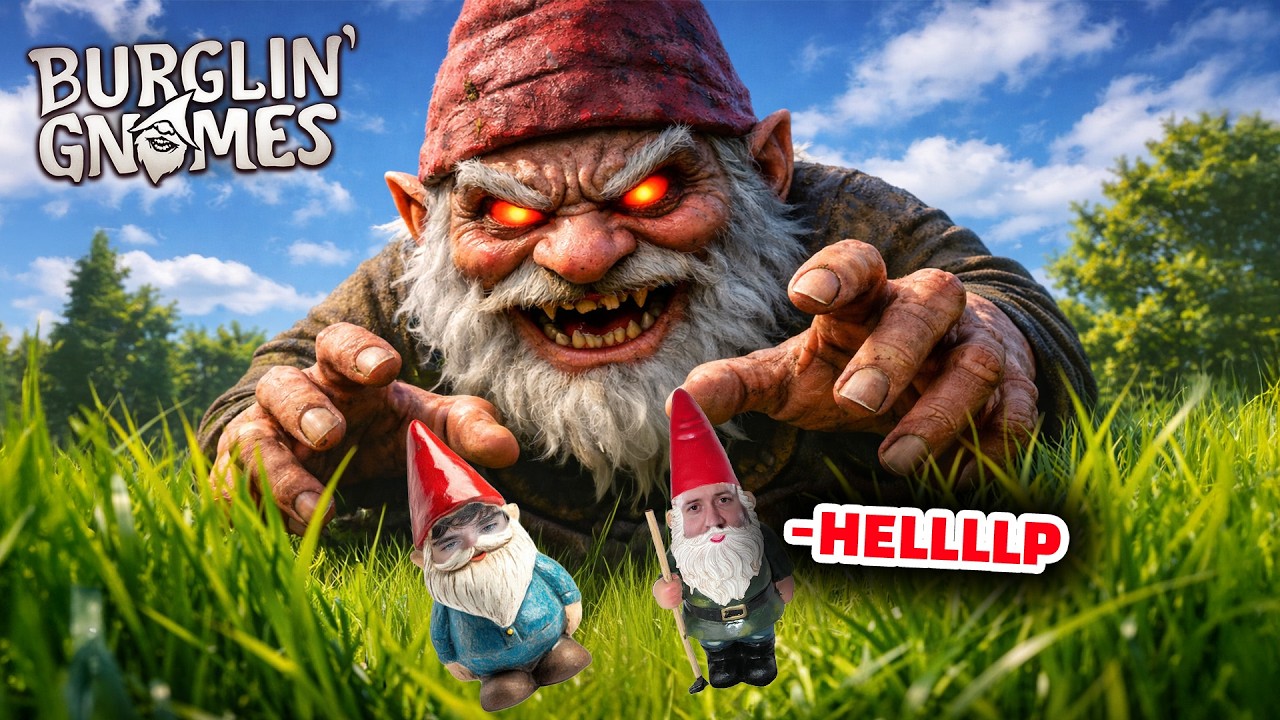 WE FOUND EVIL GNOMES!!! | Burglin' Gnomes W/ Friends