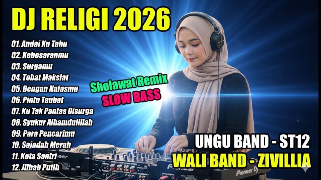 DJ DANGDUT REMIX RELIGI TERBARU 2026 🔥 DJ ANDAI KU TAHU x DJ KEBESARANMU SLOW BASS FULL