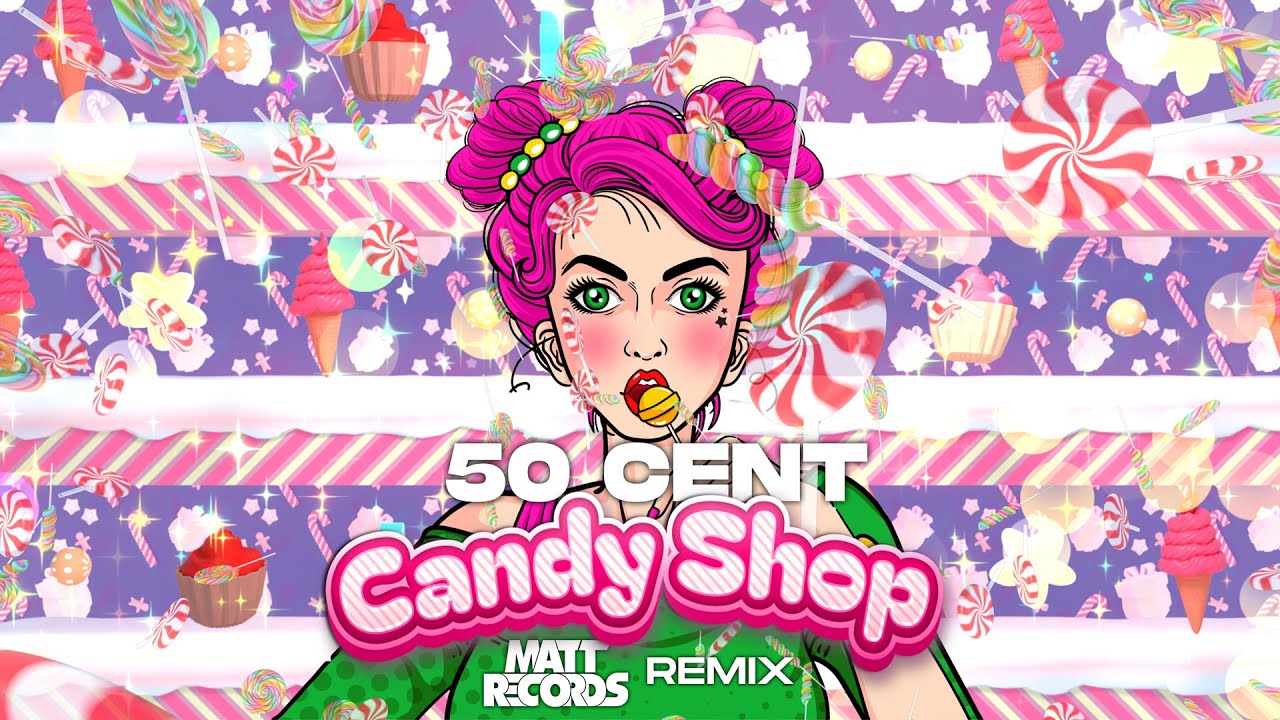 50 Cent - Candy Shop ( Mattrecords Remix )