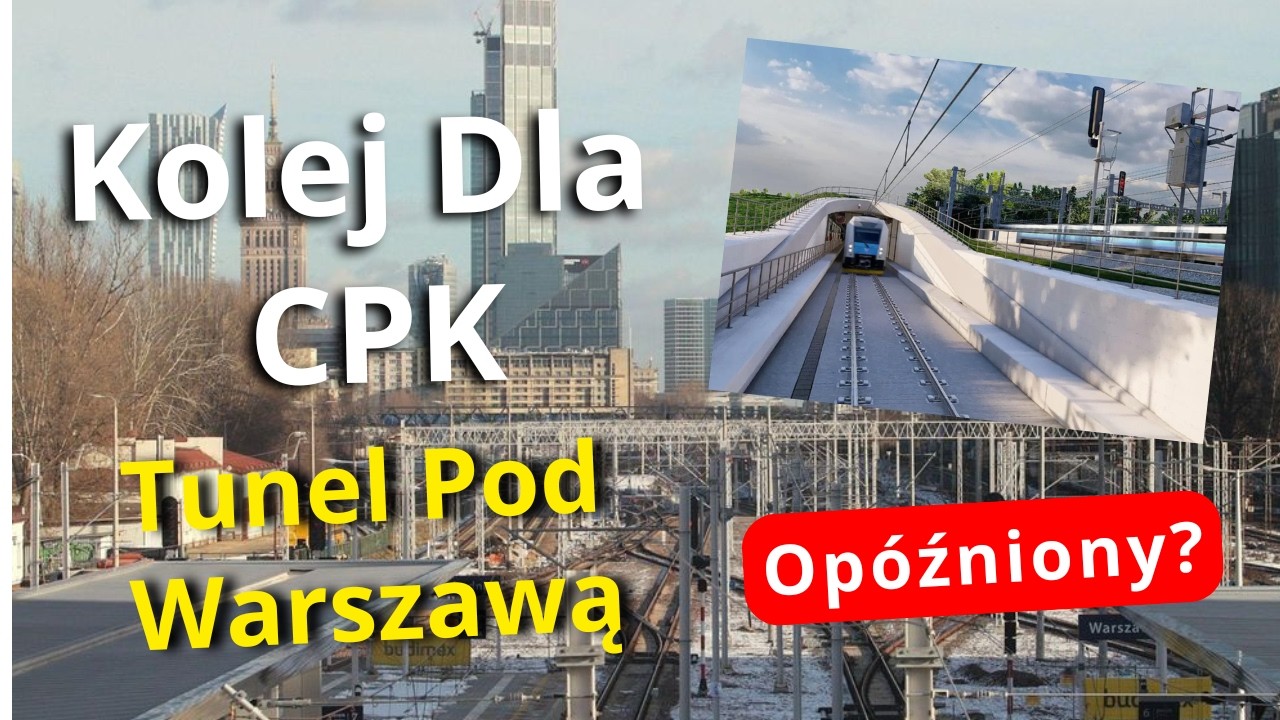 Tunel Kolei Dużych Prędkości w Warszawie OPÓŹNIONY? Prace nad Tunelem Pod Odolanami w Ramach CPK!