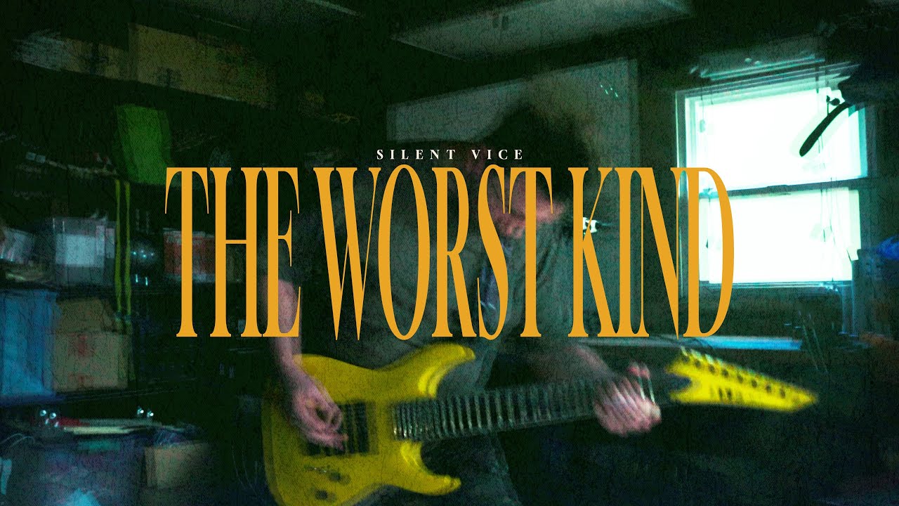 Silent Vice - The Worst Kind (Official Music Video)