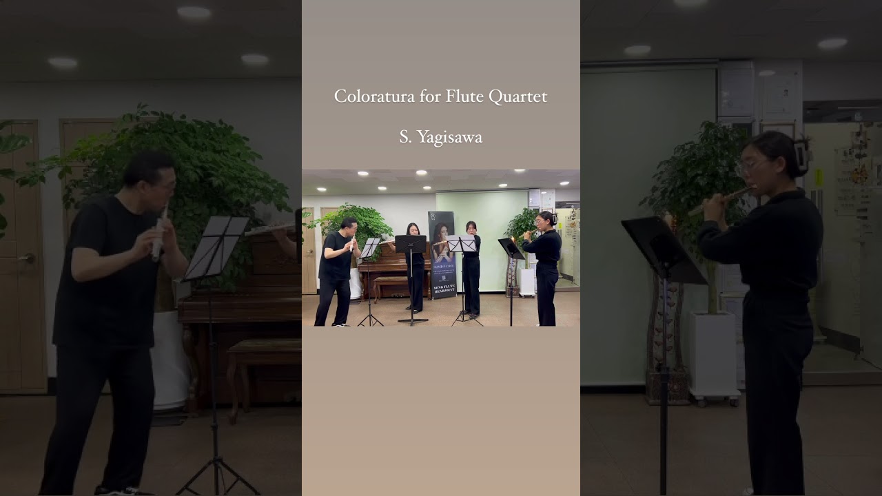 Coloratura for Flute Quartet - SatoshiYagisawa #classic #classicalmusic #ensemble #flute #music #음악