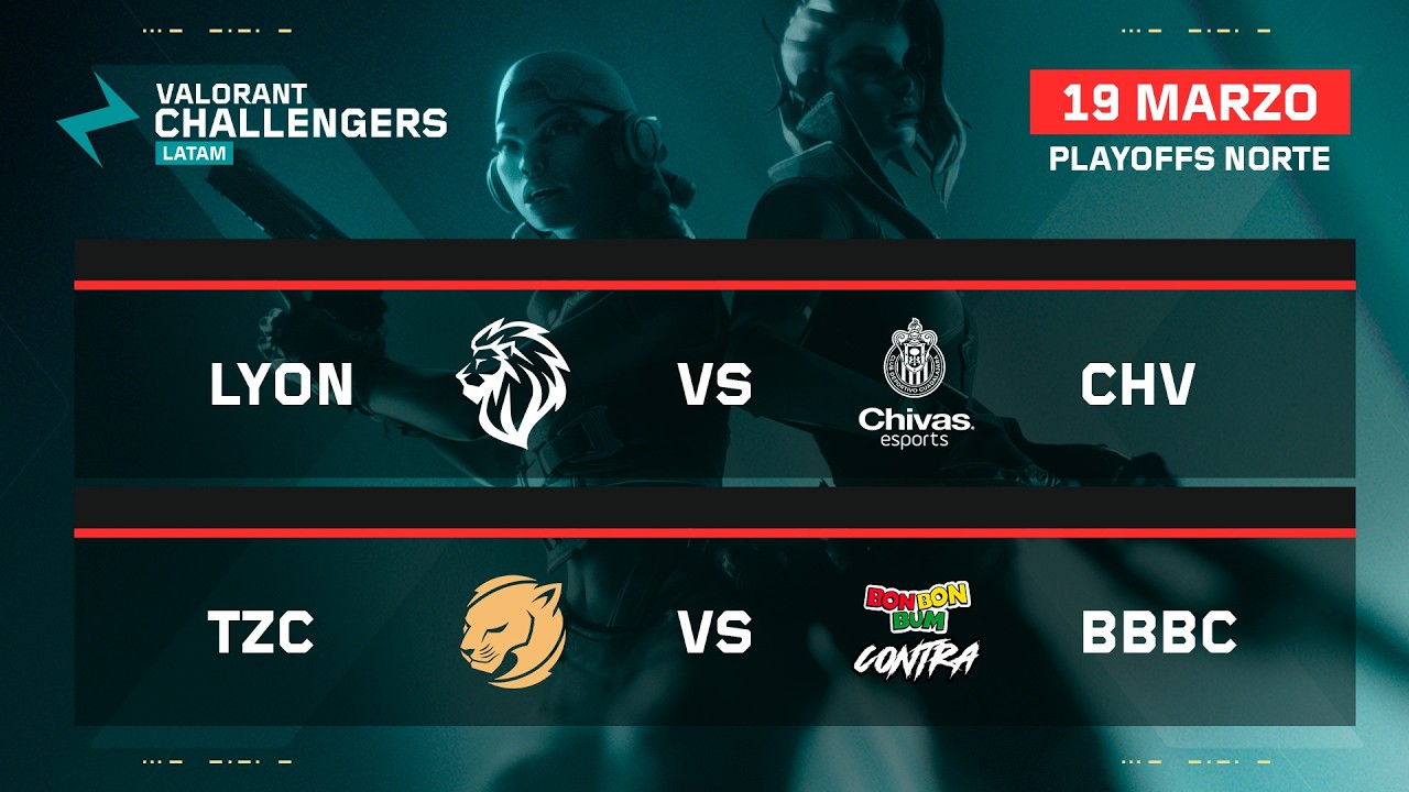 LYON vs CHV | TZC vs BBBC | VALORANT Challengers LATAM Norte | Stage 1 | Playoffs | Semana 1 día 1