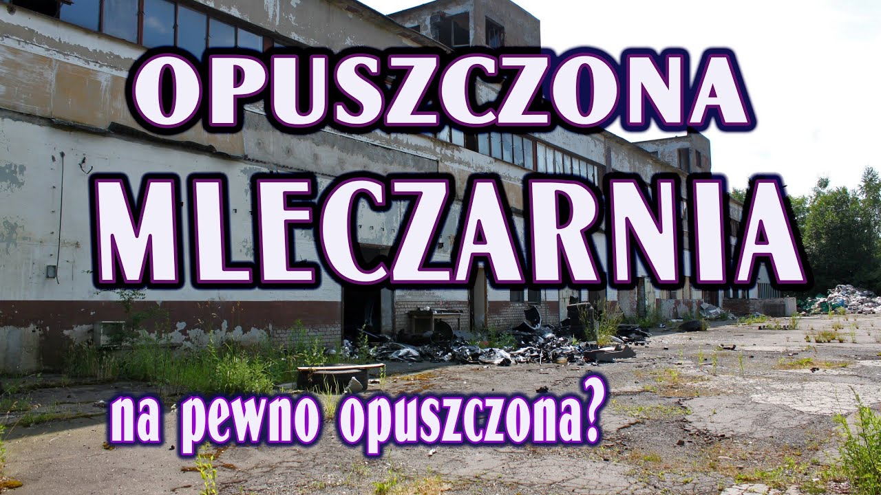 OPUSZCZONA MLECZARNIA @BIEGAM PO WSI NIEBEZPIECZNE SUBSTANCJE ☣️