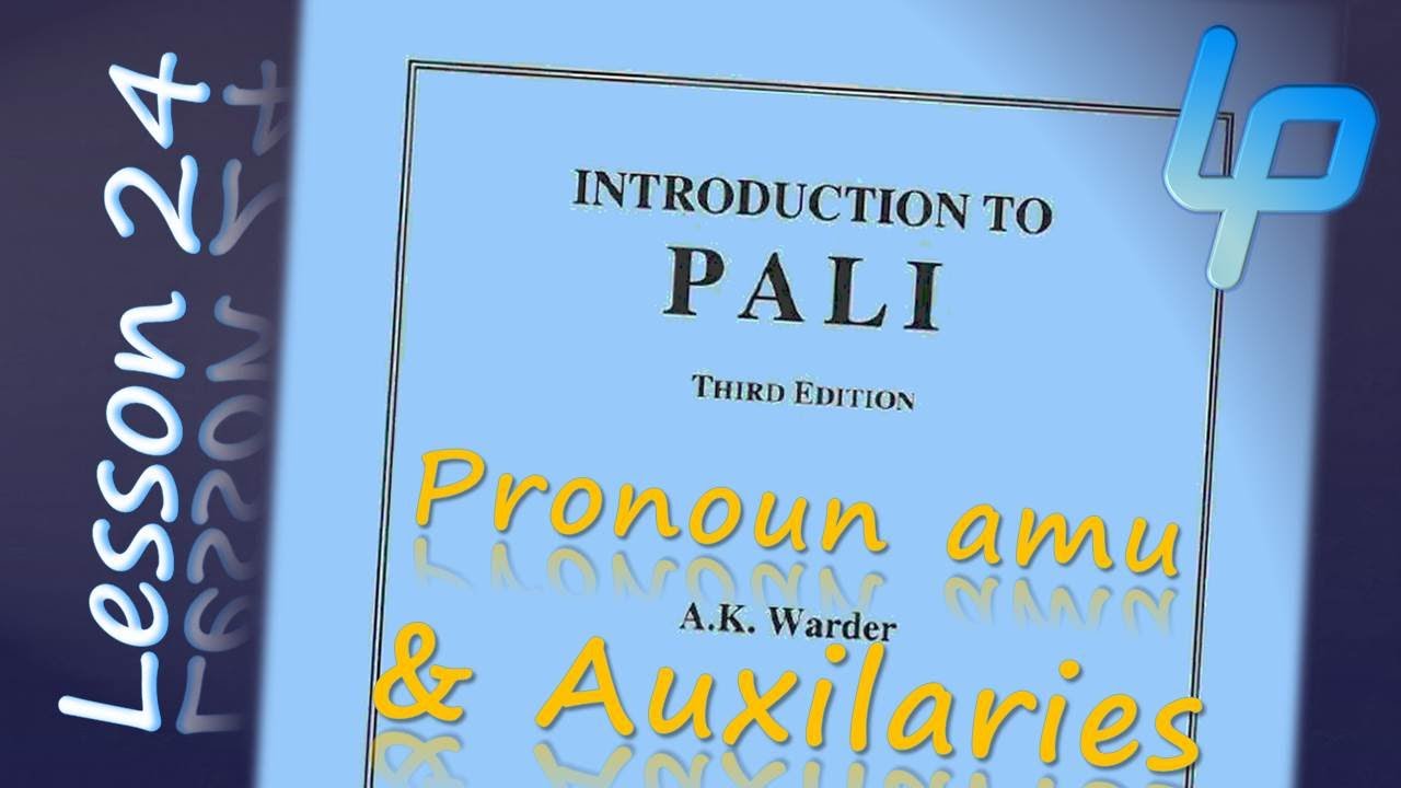 Warder's 'Intro to Pali': Chapter 24 | Learn Pali Language