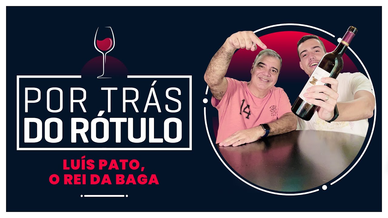 O REI DA BAGA - Luis Pato e os Vinhos da BAIRRADA